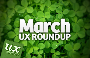 March UX Roundup